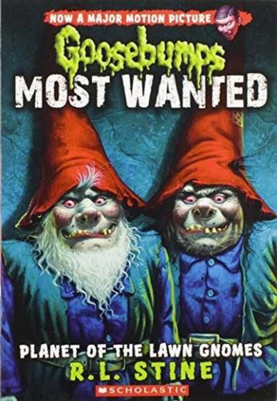 Planet of the Lawn Gnomes (Goosebumps: Most Wanted) R. L. Stine