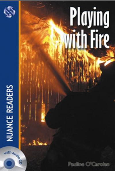 Playing with Fire + Cd (Nuance Readers Level-2)