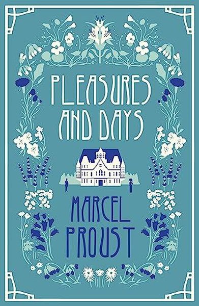 Pleasures and Days Marcel Proust