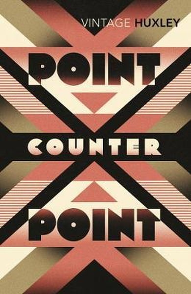 Point Counter Point (Vintage Classics) Aldous Huxley