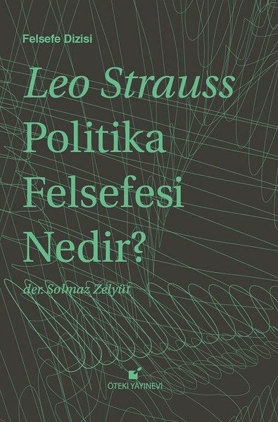 Politika Felsefesi Nedir? (Ciltli) Leo Strauss