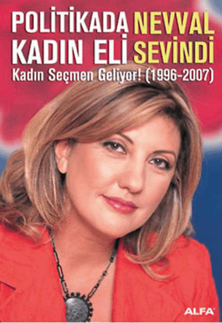 Politikada Kadın Eli  Kadın Seçmen Geliyor! (1996-2007)