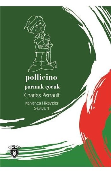 Pollicino - Parmak Çocuk Charles Perrault
