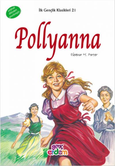 Pollyanna - İlk Gençlik Klasikleri 21 %26 indirimli Eleanor H. Porter