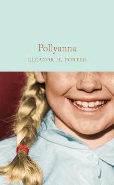 Pollyanna (Macmillan Collector's Library) (Ciltli)