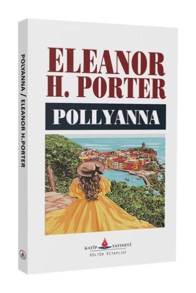 Pollyanna Eleanor H. Porter