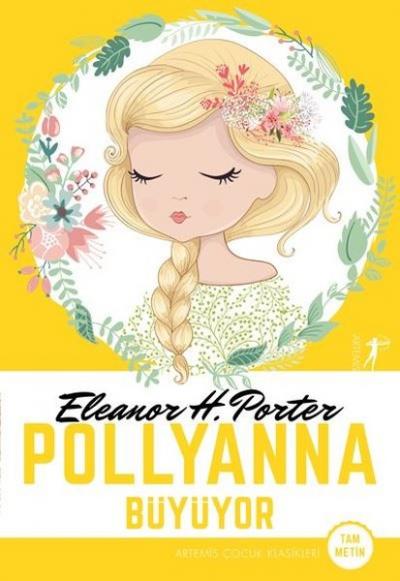 Pollyanna Büyüyor (Tam Metin) Eleanor H. Porter