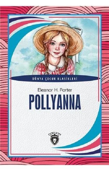 Polyanna-Dünya Çocuk Klasikleri