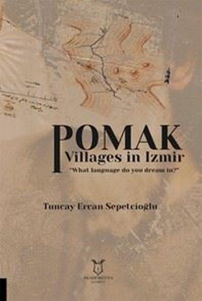 Pomak Villages in İzmir Tuncay Ercan Sepetçioğlu