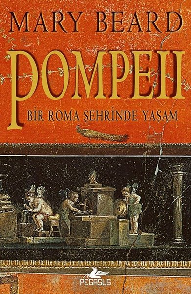 Pompeii - Bir Roma Şehrinde Yaşam