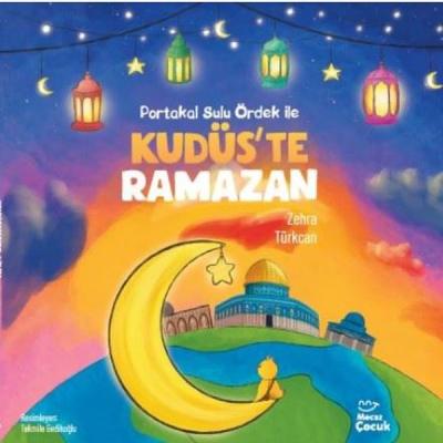 Portakal Sulu Ördek İle Kudüs'te Ramazan