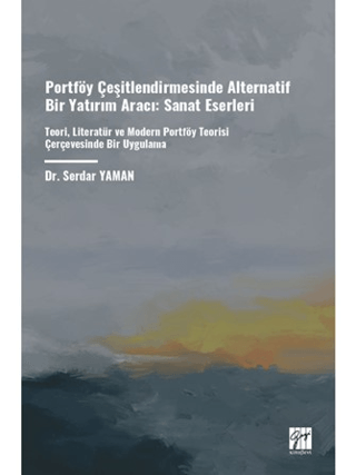 Portföy Çeşitlendirmesinde Alternatif Bir Yatırım Aracı: Sanat Eserleri