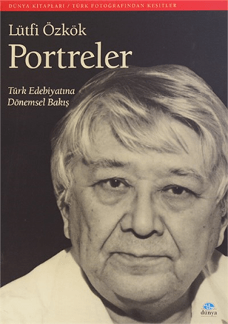 Portreler: Türk Edebiyatına Dönemsel Bakış