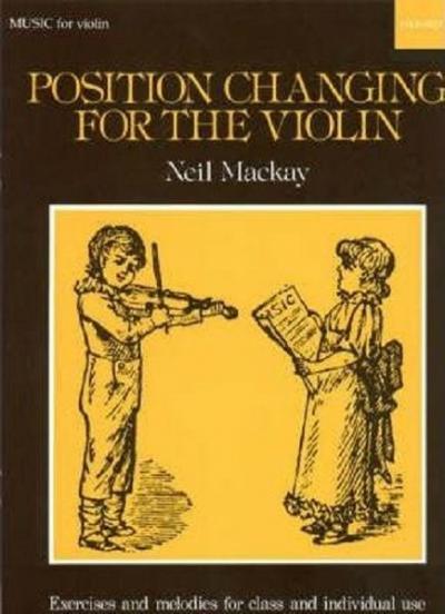 Position Changing for Violin: Violin Part Neil Mackay