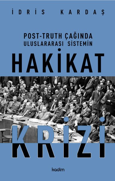 Post-Trust Çağında Uluslararası Sistemin Hakikat Krizi
