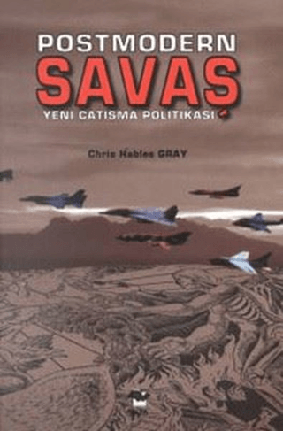 Postmodern Savaş Yeni Çatışma Politikası
