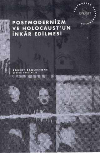 Postmodernizm ve Holocaust’un İnkar Edilmesi