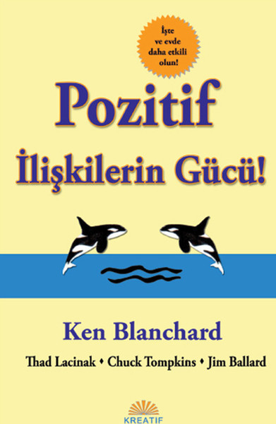 Pozitif İlişkilerin Gücü Ken Blanchard