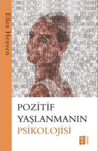 Pozitif Yaşlanmanın Psikolojisi