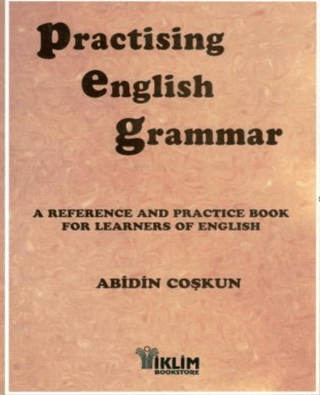 Practising English Grammar A Reference and Practice Book for Learners of English