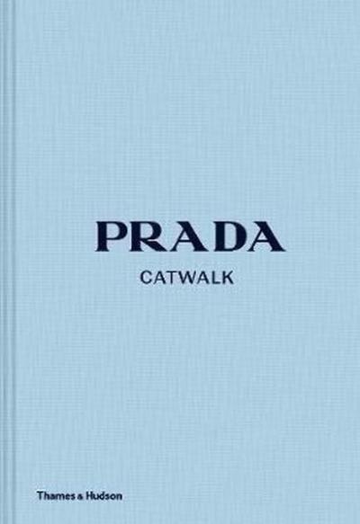 Prada Catwalk: The Complete Collections (Ciltli)