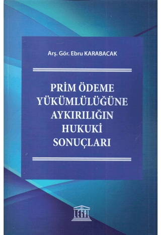 Prim Ödeme Yükümlülüğüne Aykırılığın Hukuki Sonuçları