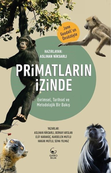 Primatların İzinde - Evrimsel Tarihsel ve Metodolojik Bir Bakış Kolekt