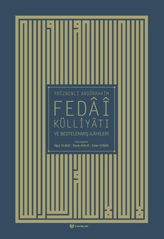 Prizrenli Abdürrahim Fedai Külliyatı ve Bestelenmiş İlahileri