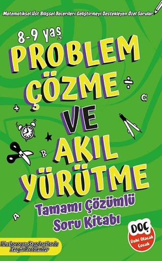 Problem Çözme ve Akıl Yürütme Tamamı Çözümlü Soru Kitabı 8-9 yaş