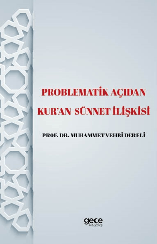 Problematik Açıdan Kur'an -Sünnet lişkisi