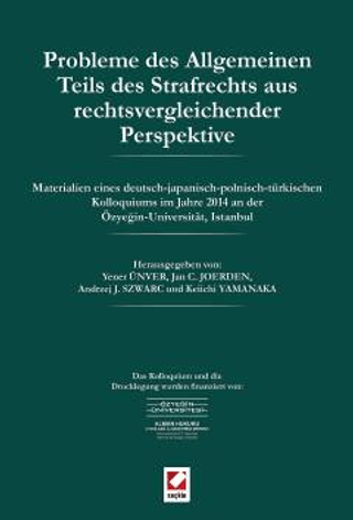 Probleme des Allgemeinen Teils des Strafrechts aus rechtsvergleichender Perspektive