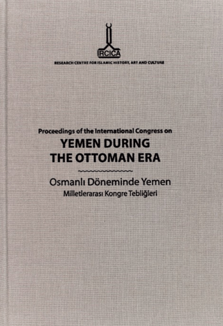 Proceedings of the International Congress on Yemen During the Ottoman Era: Sanaa, 16-17 December 2009