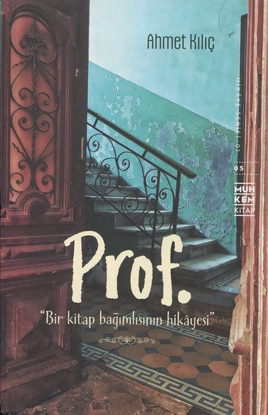 Prof. Bir Kitap Bağımlısının Hikayesi Ahmet Kılıç