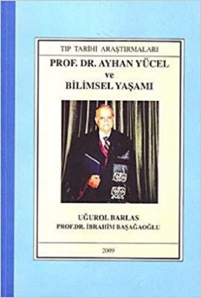 Prof. Dr. Ayhan Yücel ve Bilimsel Yaşamı Mehmet Kaya