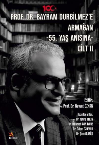 Prof. Dr. Bayram Durbilmez'e Armağan - 55. Yaş Anısına - Cilt 2 Kolekt