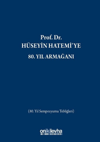 Prof. Dr. Hüseyin Hatemi'ye 80. Yıl Armağanı (Ciltli)