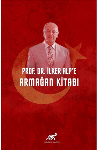 Prof. Dr. İlker Alp’e Armağan Kitabı