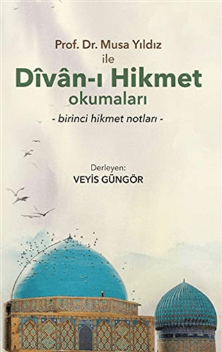 Prof. Dr. Musa Yıldız İle Divan-ı Hikmet Okumaları