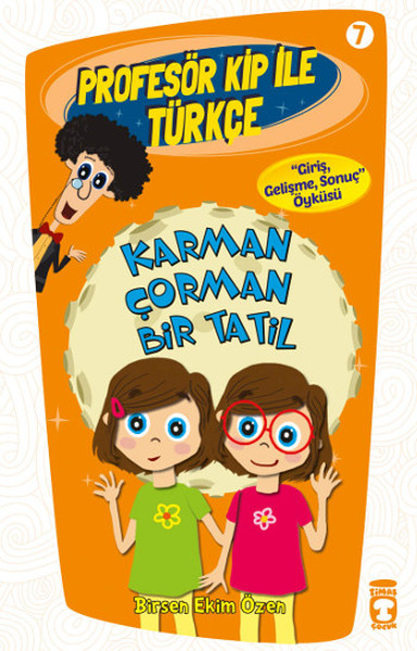 Profesör Kip ile Türkçe 7 - Karman Çorman Bir Tatil