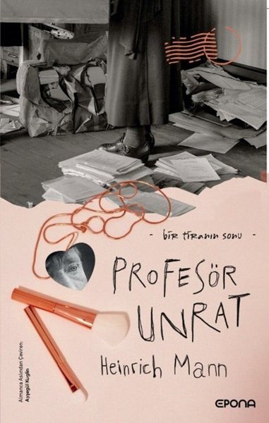 Profesör Unrat-Bir Tiranın Sonu