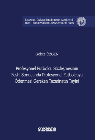 Profesyonel Futbolcu Sözleşmesinin Feshi Sonucunda Profesyonel Futbolcuya Ödenmesi Gereken Tazminatın Tayini