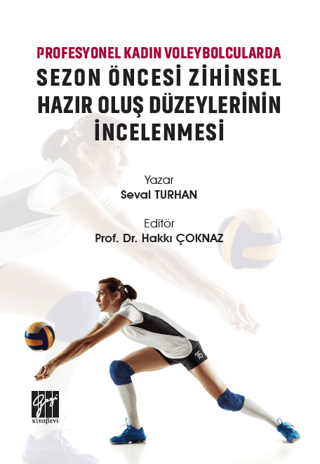 Profesyonel Kadın Voleybolcularda Sezon Öncesi Zihinsel Hazır Oluş Düzeylerinin İncelenmesi