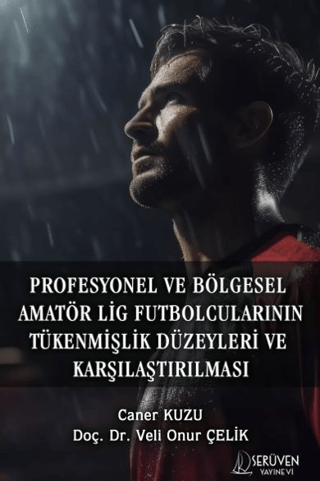 Profesyonel ve Bölgesel Amatör Lig Futbolcularının Tükenmişlik Düzeyleri ve Karşılaştırılması