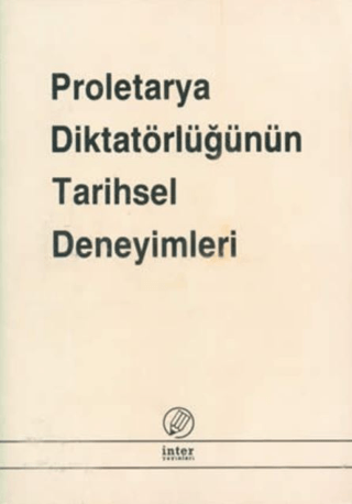 Proletarya Diktatörlüğünün Tarihsel Deneyimleri