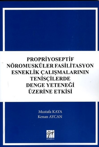 Propriyoseptif Nöromusküler Fasilitasyon Esneklik Çalışmalarının Tenisçilerde Denge Yeteneği Üzerine Etkisi