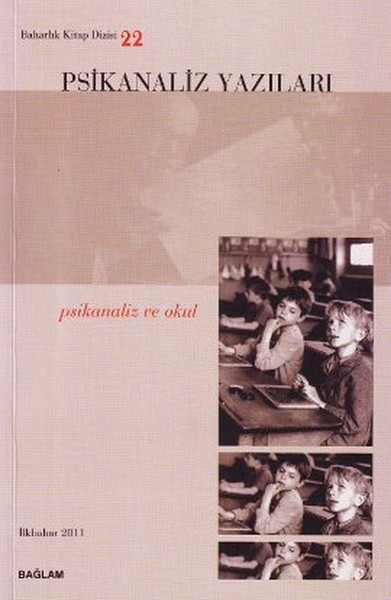 Psikanaliz Yazıları 22 - Psikanaliz ve Okul