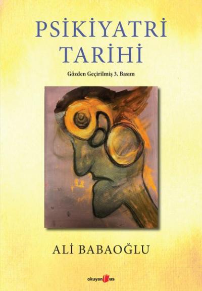 Psikiyatri Tarihi - Gözden Geçirilmiş 3. Basım