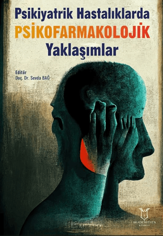 Psikiyatrik Hastalıklarda Psikofarmakolojik Yaklaşımlar