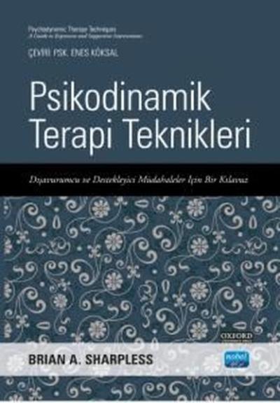Psikodinamik Terapi Teknikleri - Dışavurumcu ve Destekleyici Müdahaleler İçin Bir Kılavuz