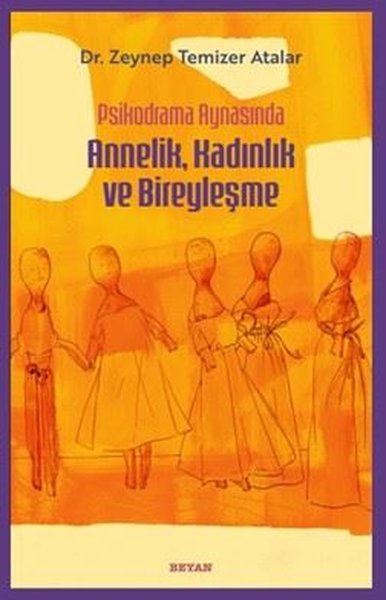 Psikodrama Aynasında Annelik Kadınlık ve Bireyleşme